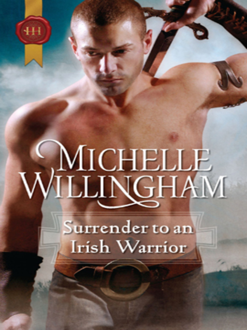 Title details for Surrender to an Irish Warrior by Michelle Willingham - Available